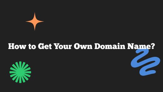 How to Get Your Own Domain Name?