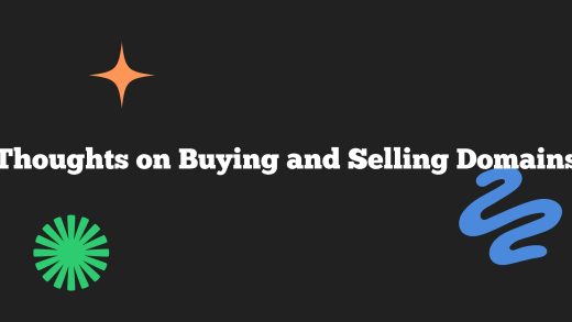 Thoughts on Buying and Selling Domains
